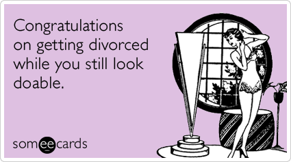 congratulations-young-divorce-good-looks-divorce-someecards