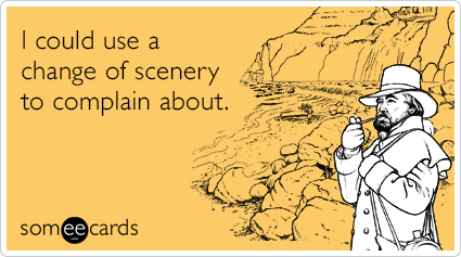 scenery-change-complain-farewell-ecards-someecards