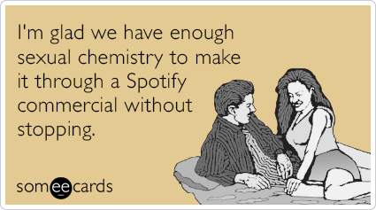 spotify-commercial-sex-chemistry-funny-ecard-Fe2